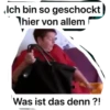 Ich bin so
Thier von allem
geschockt
Was ist das denn ?!