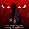 VIA 9GAG.COM I don't usually lose a fight, but when I do it's a Genjutsu