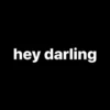 hey darling