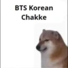 BTS Korean
Chakke