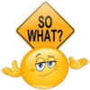 SO WHAT?