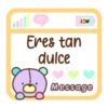 e
Eres tan
dulce
@
KS
Message