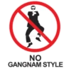 NO
GANGNAM STYLE