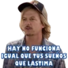 MIKE
HAY NO FUNCIONA
IGUAL QUE TUS SUEÑOS
QUE LASTIMA