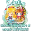El destino FAS T&Eli& Jovi(UD) Nos hizo amigas pero el corazón HERMANAS