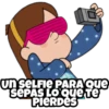 un SELFIE PARA Que
SEPAS LO Que Te
PieRDes
