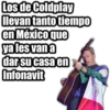 Los de Coldplay
llevan tanto tiempo
en México que
ya les van a
dar su casa en
Infonavit