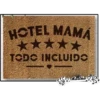 HOTEL MAMA
大★★★★
TODO INCLUIDO