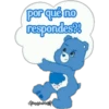 por qué no
respondes?!
Haydeére?