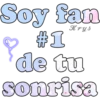 Krys Soy fan #1 de tu sonrisa