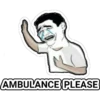 AMBULANCE PLEASE