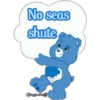 No seas
shute
Haydeére?