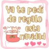 melissa
Ya te pedí
de regalo
Hmo esta
navidad
melissa