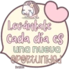 Levántate
Cada dia es
una nueva
Oportunidad
melissa
