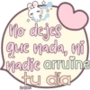 G
No dejes
que nada, ni
Madie arruine
tu dia
melissa
