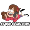 AY QUECOSAS DICES
