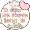 Te deseo
una Semana
llena de
éxitos
Melissa