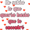 No sabía lo que quería hasta que to encontré B
