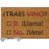 ¿TRAES VINO?
□ Sí. ¡Llama!
□No. ¡Vete!
Martha