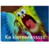Ke kiereeeesssss