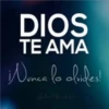 DIOS
TE AMA
¡Nunca lo olvides!