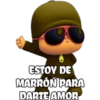 ESTOY DE
MARRÓN PARA
DARTE AMOR