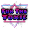 For the Toxic 5