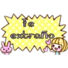 Te
extraño
i