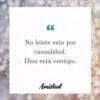 FF
No leíste esto por
casualidad.
Dios está contigo.
Amistad