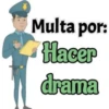 Multa por:
Hacer
drama