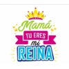 Mamá
TU ERES
mi
REINA