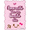Amorcito
ten un
bonito
día
Lorena
