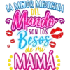 LA MEJOR MEDICINA
Mundo
•Besos
SON LOS
de mi
MAMA
a