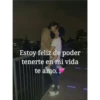 Estoy feliz de poder
tenerte en mi vida
te amo.