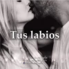 Tus labios
La vida es un baile
la vidaesun baile
nelavidaes baile