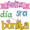 feliz día sra bonita