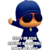 ESTOY DE AZUL
OSCURO XQQUIERO
DARTE XEL GLO