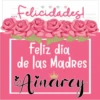 Felicidades!
Feliz dia
de las Madres
Ainarey