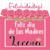 Felicidades!
3
Feliz dia
de las Madres
*Lorena