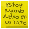 Estoy
jugando
welvo en
un rato