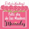 Felicidades!
e
Feliz dia
de las Madres
Mercedes