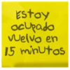 Estoy
ocUpado
Welvo en
15 minutos
