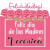 Felicidades!
Feliz dia
de las Madres
* Verónica