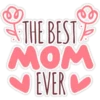 M
THE BEST
MOM
EVER
EVER ❤