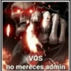 Vos
no mereces admin