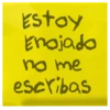 Estoy
Enojado
no me
escribas