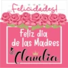 Felicidades!
Feliz dia
de las Madres
Claudia
