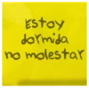 Estoy
dormida
no molestar