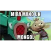 MIRA MANO UN
Ce
MONGOL