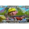 Mira, mongol de mierda
Te llenaré el qlo de plomo,
si sigues publicando huevadas